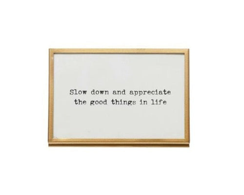 "Slow Down" Frame with Easel, 4 x 6